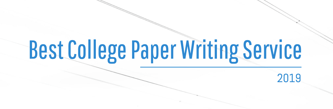 best college paper writing service 2019