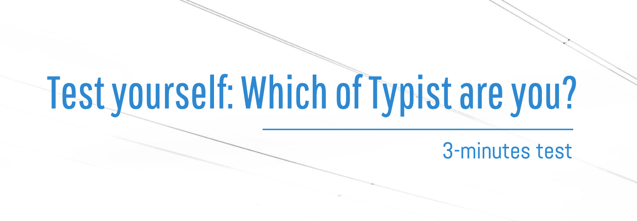 Which of Typist are you - test